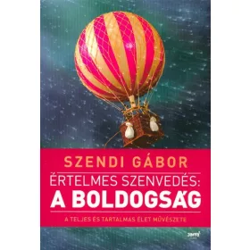 Szendi Gábor: Értelmes szenvedés: a boldogság
