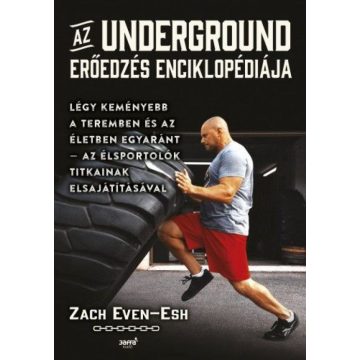 Zach Even-Esh: Az Underground erőedzés enciklopédiája