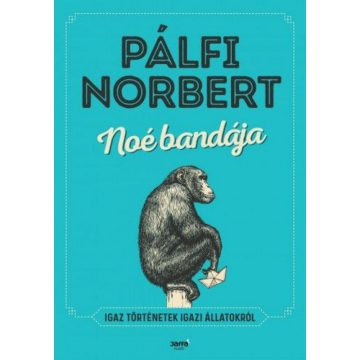 Pálfi Norbert: Noé bandája