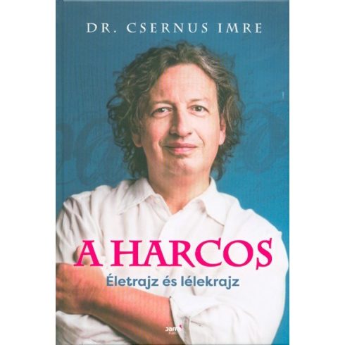 Dr. Csernus Imre: A harcos