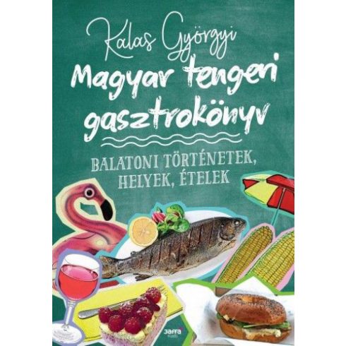 Kalas Györgyi: Magyar tengeri gasztrokönyv
