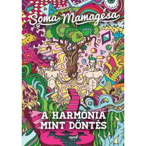 Soma Mamagésa: A harmónia mint döntés