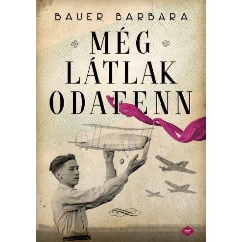 Bauer Barbara: Még látlak odafenn