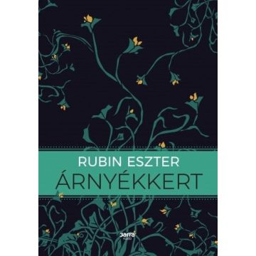 Rubin Eszter: Árnyékkert