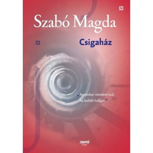 Szabó Magda: Csigaház