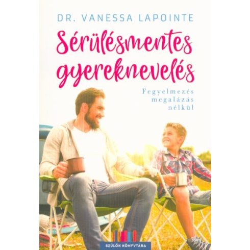 Dr. Vanessa Lapointe: Sérülésmentes gyereknevelés
