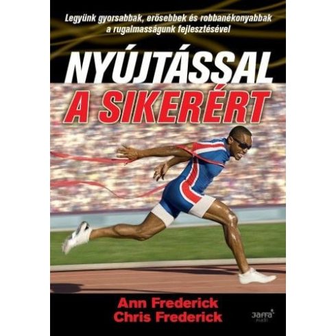 Ann Frederick, Chris Frederick: Nyújtással a sikerért