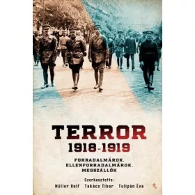 Müller Rolf, Takács Tibor: Terror 1918-1919