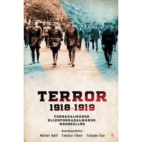 Müller Rolf, Takács Tibor: Terror 1918-1919