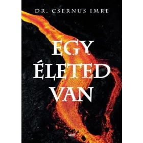 Dr. Csernus Imre: Egy életed van