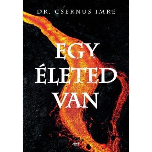 Dr. Csernus Imre: Egy életed van