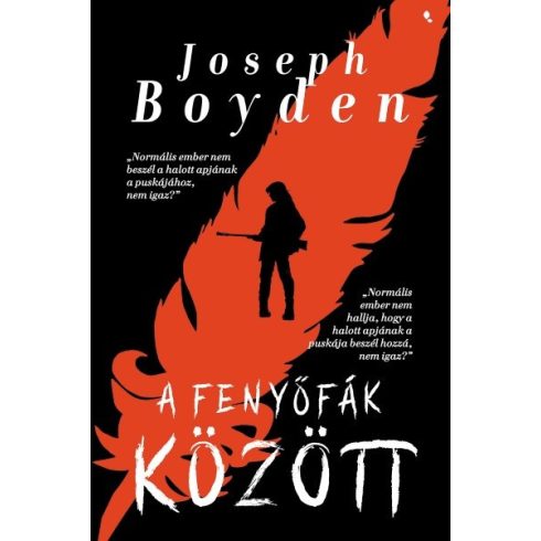 Joseph Boyden: A fenyőfák között