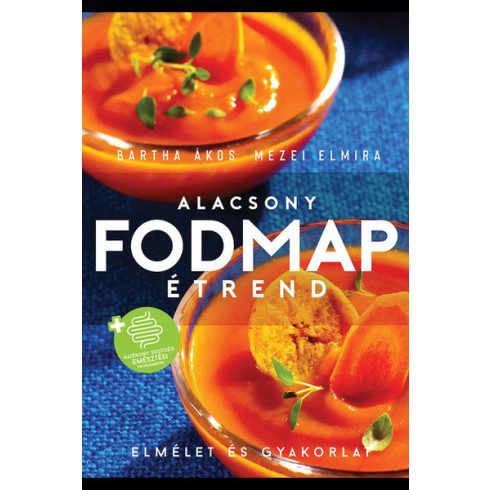 Bartha Ákos, Mezei Elmira: Alacsony FODMAP étrend