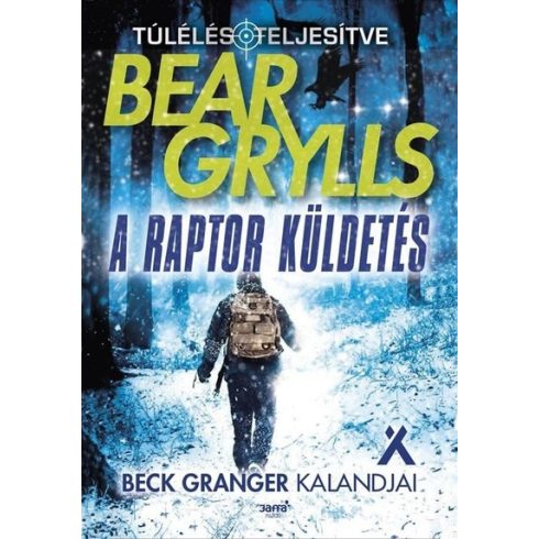 Bear Grylls: A raptor küldetés