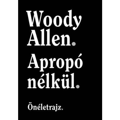 Woody Allen: Apropó nélkül