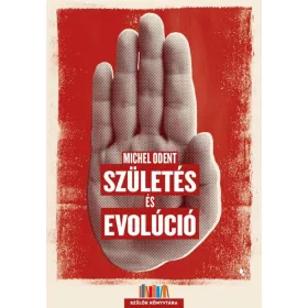 Michel Odent: Születés és evolúció