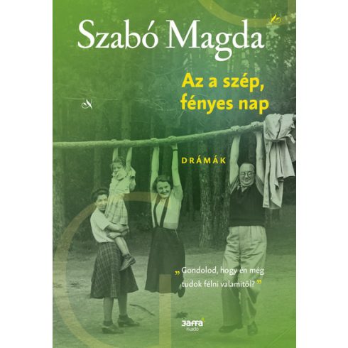 Szabó Magda: Az a szép fényes nap