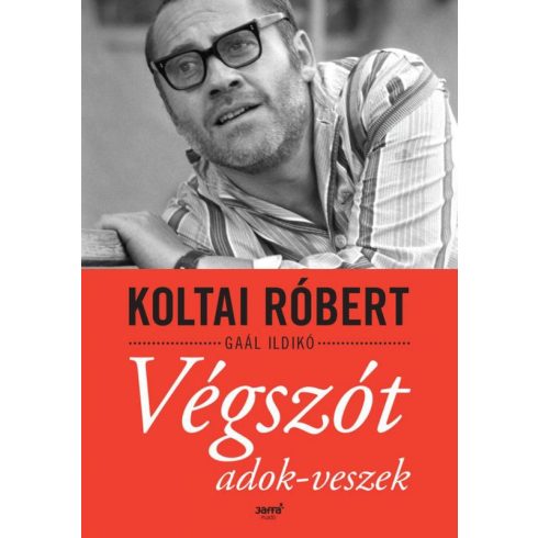 Gaál Ildikó, Koltai Róbert: Végszót adok-veszek