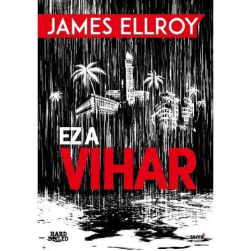 James Ellroy: Ez a vihar