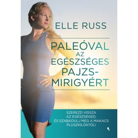 Elle Russ: Paleóval az egészséges pajzsmirigyért