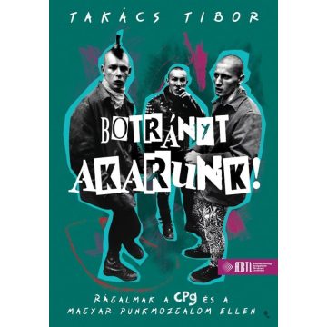 Takács Tibor: Botrányt akarunk!