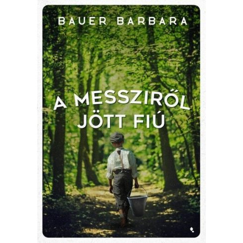 Bauer Barbara: A messziről jött fiú