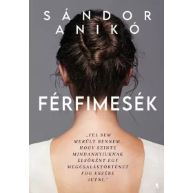 Sándor Anikó: Férfimesék
