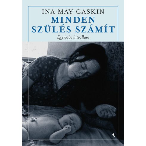 Ina May Gaskin: Minden szülés számít
