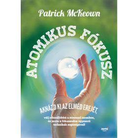 Patrick Mckeown: Atomikus fókusz