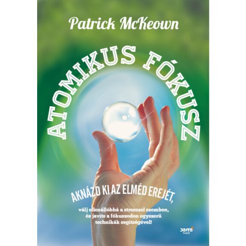 Patrick Mckeown: Atomikus fókusz