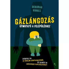   Deborah Vinall: Gázlángozás - Útmutató a felépüléshez