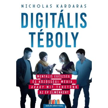 Nicholas Kardaras: Digitális téboly