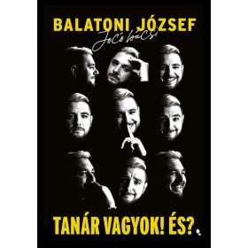 Balatoni József: Tanár vagyok! És?