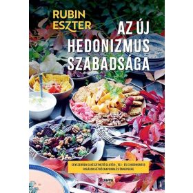 Rubin Eszter: Az új hedonizmus szabadsága