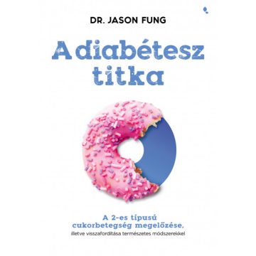 Dr. Jason Fung: A diabétesz titka