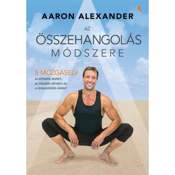 Aaron Alexander: Az összehangolás módszere