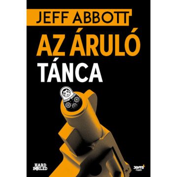 Jeff Abbott: Az áruló tánca