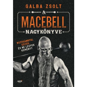Galba Zsolt: A macebell nagykönyve