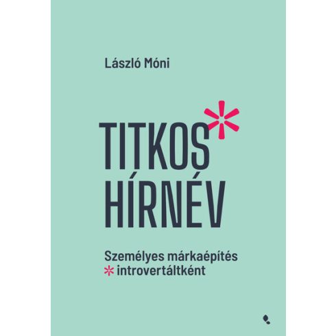 László Móni: Titkos hírnév