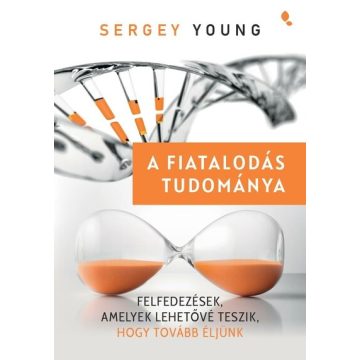 Sergey Young: A fiatalodás tudománya