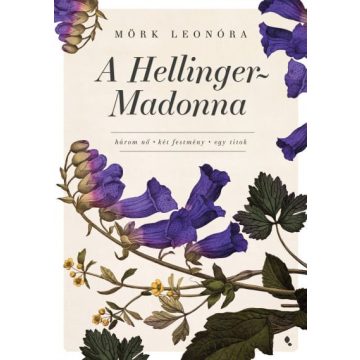 Mörk Leonóra: A Hellinger-Madonna új kiadás