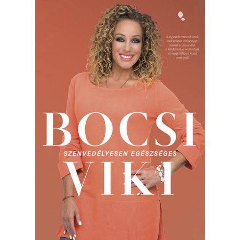 Bocsi Viki: Szenvedélyesen egészséges