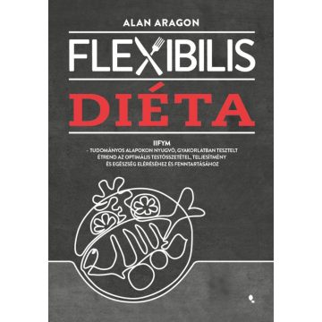Alan Aragon: Flexibilis diéta