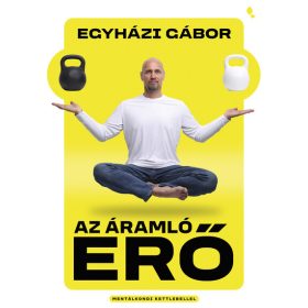 Egyházi Gábor: Az áramló erő