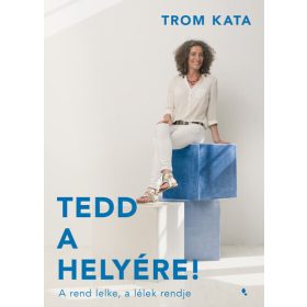 Trom Kata: Tedd a helyére!