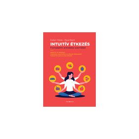 Evelyn Tribole: Intuitív étkezés gyakorlókönyv