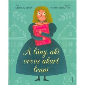 Kertész Edina: A lány, aki orvos akart lenni