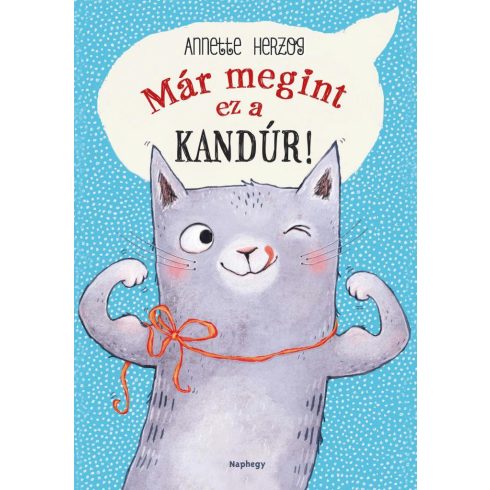 Annette Herzog: Már megint ez a kandúr!