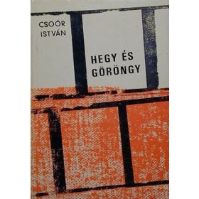 Csoór István: Hegy és göröngy (antikvár)