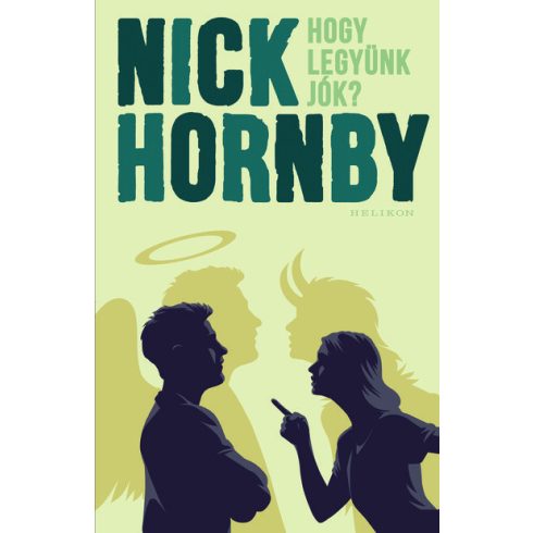 Nick Hornby: Hogy legyünk jók?